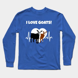 I Love Goats! Long Sleeve T-Shirt